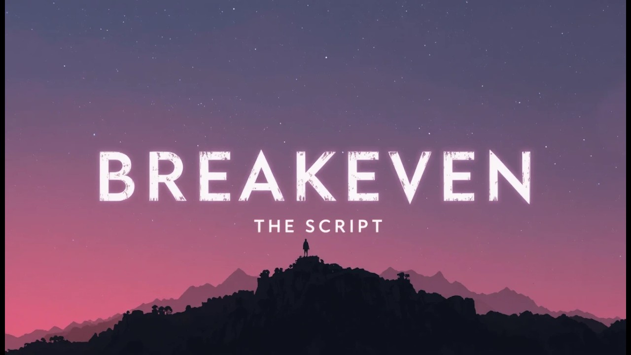 Break The Script The Script – Breakeven (Lyrics) - YouTube