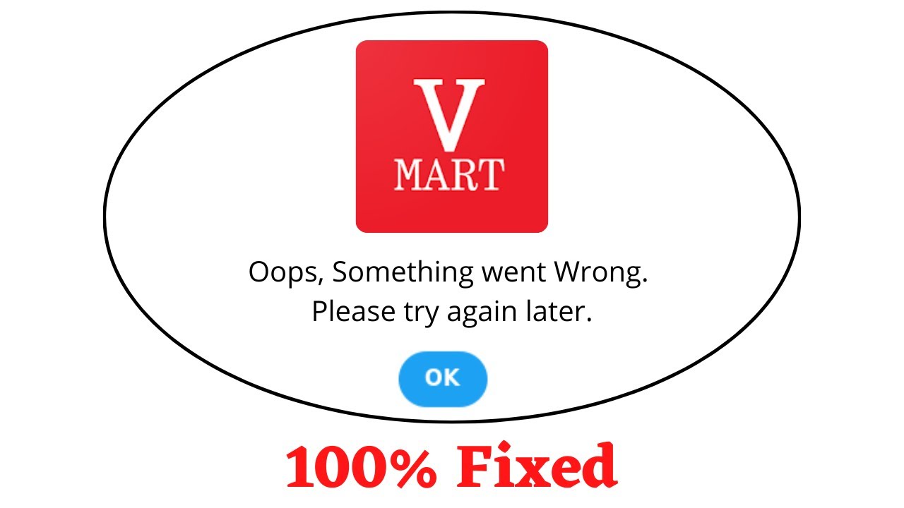 Fix V-Mart Retail Oops Something Went Wrong Error. Please Try Again Later Problem Error Solved
