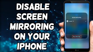 How To Turn Off Screen Mirroring On iPhone | Disable Screen Mirroring On Your iPhone