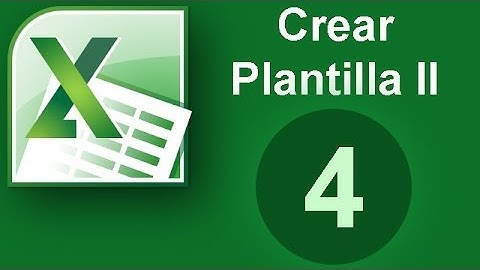 Tutorial Excel (Cap. 4) Crear plantilla II
