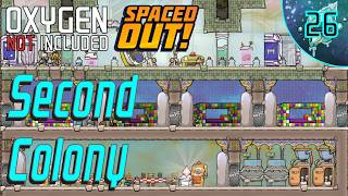 ONI: Starting our Second Colony (Finally!) (2.LP - Ep26)