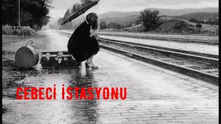Cebeci̇ İstasyonu L Osman Öztunç