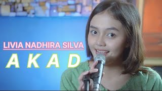 AKAD || PAYUNG TEDUH - COVER & LIRIK - LIVIA NADHIRA SILVA