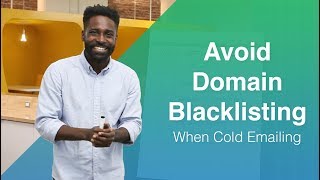5 Steps to Avoid Domain Blacklisting When Cold Emailing