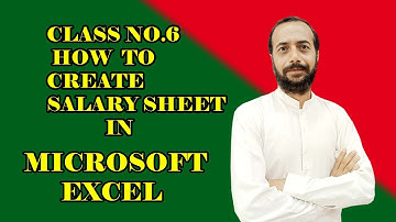 How to Create Salary Sheet in Excel in Urdu-Class No 06|execl main salary sheet kesy banaye jati hai