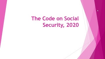 The Code on Social Security I New Labour Laws 2020