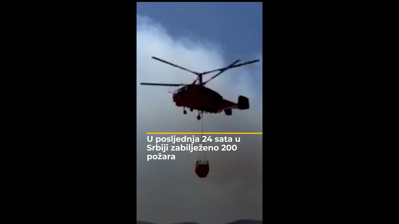 تم تسجيل 200 حريق في صربيا خلال الـ 24 ساعة الماضية