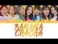 MOMOLAND 모모랜드 BANANA CHACHA 바나나차차 Lyrics Color Coded Han Rom Eng MOMOLAND 모모랜드 BANANA CHACHA 바나나차차 Lyrics Color Coded Han Rom Eng