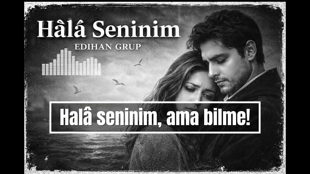 Edihan Grup - Halâ Seninim, ama bilme! ( official 2026 )