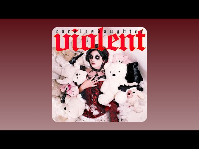 carolesdaughter - Violent (Audio)
