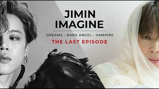 BTS Imagine | Episode 6 : The Last Episode - Jimin ff 🎧🔞