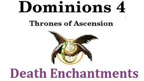 Dominions 4 - Death Enchantments