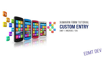 Xamarin Form Tutorial - 18.Custom Entry