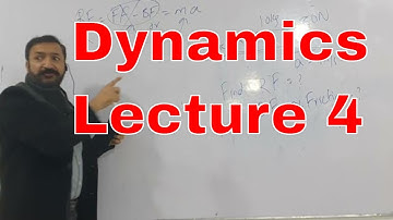 Physics O Level / IGCSE: Dynamics Lecture 4 by Sumair Sajjad