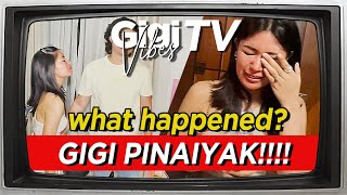 Pinaiyak Namin Si Gigi! Alamin Kung Bakit! | Gigi Vibes TV