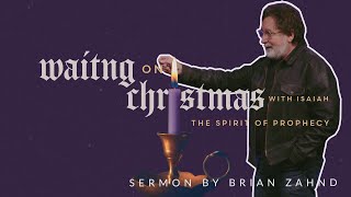 The Spirit of Prophecy|| Waiting on Christmas with Isaiah