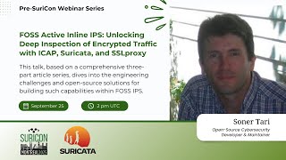 PreSuriCon2025: FOSS Active Inline IPS with Soner Tari