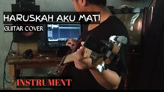 HARUSKAH AKU MATI COVER || BY ARIE