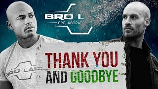 I'M SHUTTING DOWN BRO LABS FOREVER (NOT CLICKBAIT)