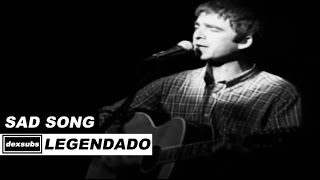 Oasis - Sad Song - Legendado • [HD | BR | Live by The Sea]
