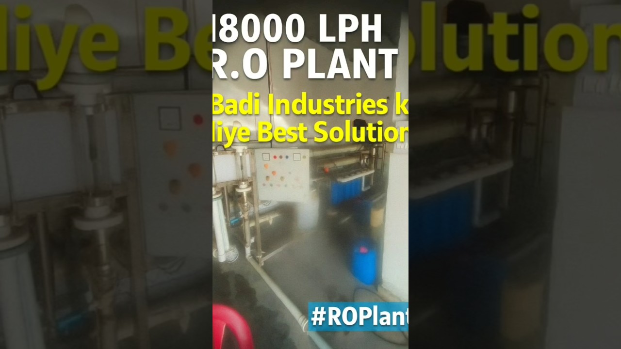 18000 LPH RO Plant – Badi Industries ke liye Best Solution! 💧