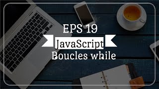 La boucle tant que JavaScript