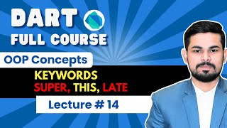 Lec #16: Keywords super, this and late in Dart | Dart Tutorial Urdu/Hindi 2025