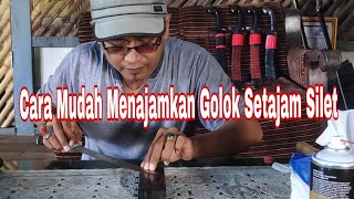 Cara Mudah Menajamkan Golok Setajam Silet