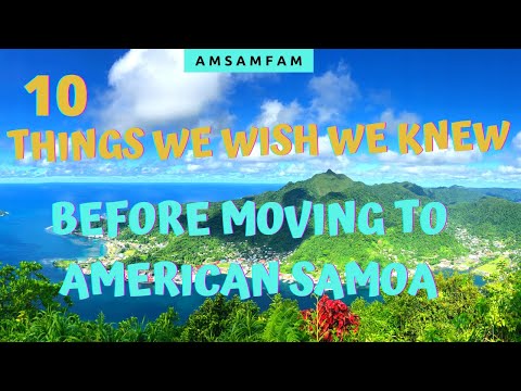 10 چیز که ای کاش قبل از مهاجرت به ساموآی آمریکا می دانستیم