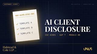 ISO 42001 Gap 7: AI Client Disclosure for Law Firms | Halstead & Cole AIMS Module 08