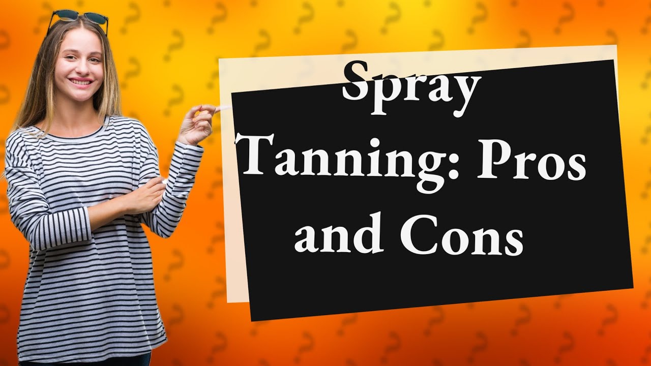 What are the pros and cons of spray tanning? YouTube