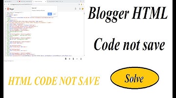 Blogger HTML Code not save | solve problem | blogger html code not edit or save