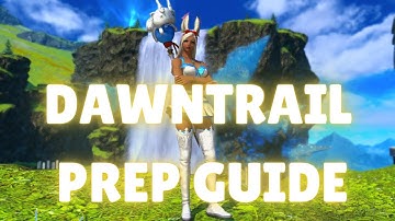 FFXIV DAWNTRAIL PREP GUIDE