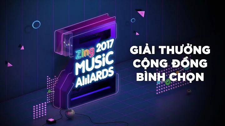 Zing Music Awards 2017: Top 20 Hạng mục Giải Thưởng Cộng Đồng Bình Chọn