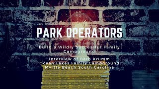 Park Operators: How to Build a Wildly Successful Family Owned RV Park and Campground