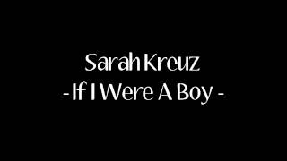 Sarah Kreuz - If I Were A Boy