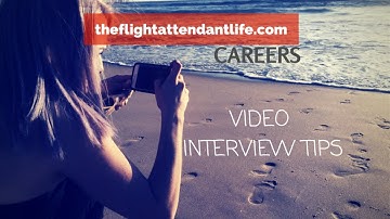 Flight Attendant Video Interview Tips