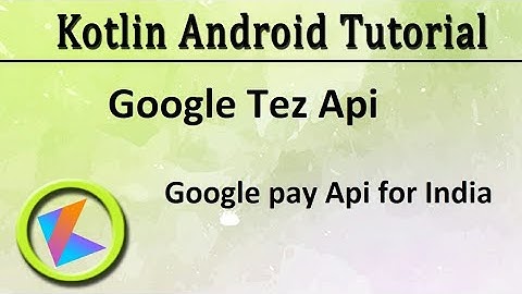 #72 Kotlin Android Tutorial | Google Pay API for India (Google Tez)
