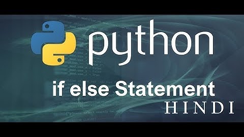 Python Tutorial #8 if else Statement (हिन्दी)