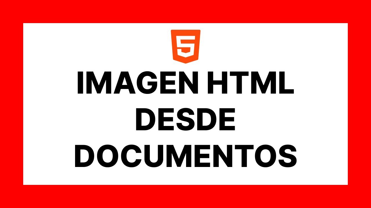 como PONER una IMAGEN en HTML desde mis DOCUMENTOS 😱 - YouTube