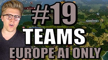 Civilization 5: Brave New World - AI Only Teams: Europe [Gameplay Mods] Part 19