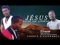 Jesus est notre ami suprme honnteshommes chantdesperance