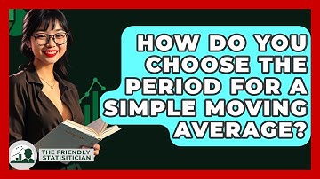 How Do You Choose The Period For A Simple Moving Average? - The Friendly Statistician