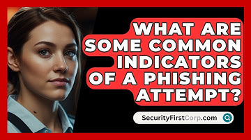 What Are Some Common Indicators of a Phishing Attempt? | SecurityFirstCorp News