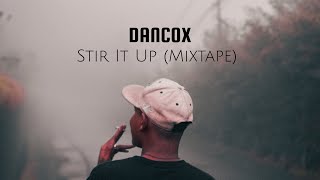 Dancox - Stir It Up (Mixtape)