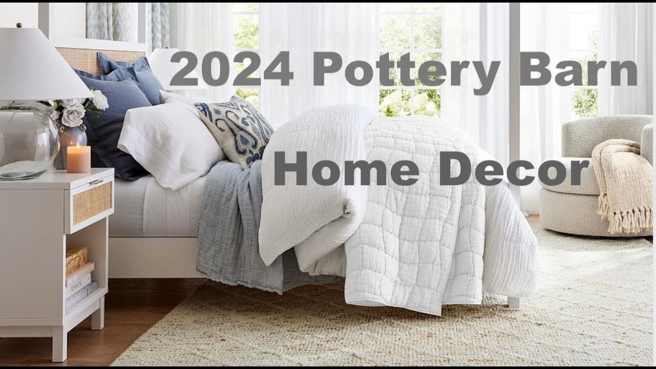 2024 Pottery Barn Home Decor Collection NEW Pottery Barn Interior