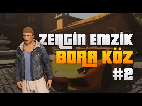 ZENGİN EMZİK - BORA KÖZ #2