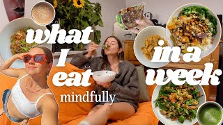 I mindfully ate every meal ( ED benefits!! )  what I eat in a week | vegan