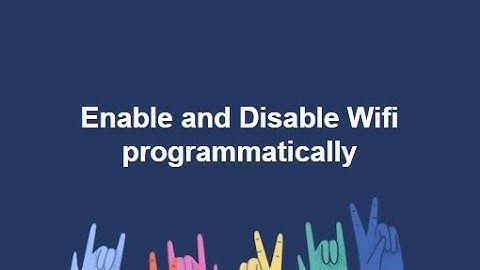 On and Off WiFi programmatically using java in android studio
