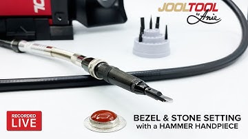 Bezel and Stone Setting with a Hammer Handpiece on the JOOLTOOL - LIVE with Anie